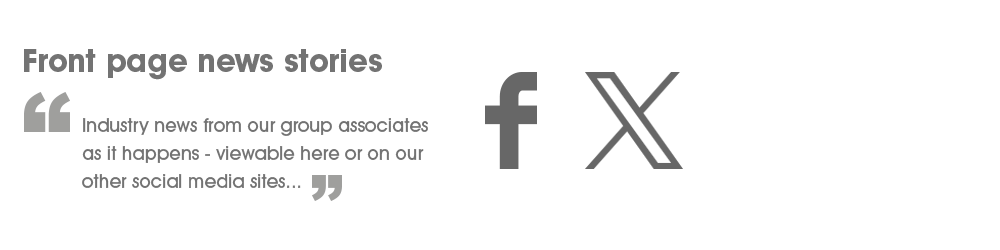 Front page news stories - Read all about it! - Industry news from our group associates as it happens. All of our partnerships are invited to submit complimentary news articles as and when important company or product developments take place.